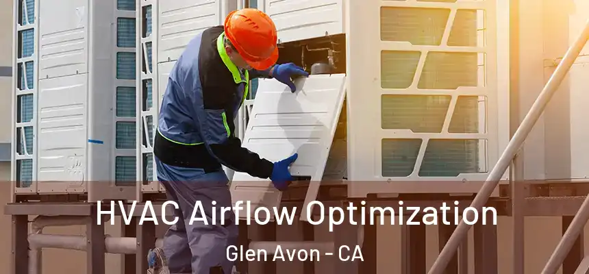  HVAC Airflow Optimization Glen Avon - CA